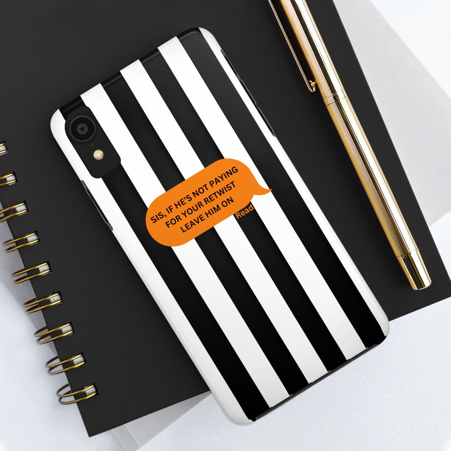 Sassy Tough Phone Case - 'Sis, If He’s Not Paying For Your Retwist, Leave Him On'