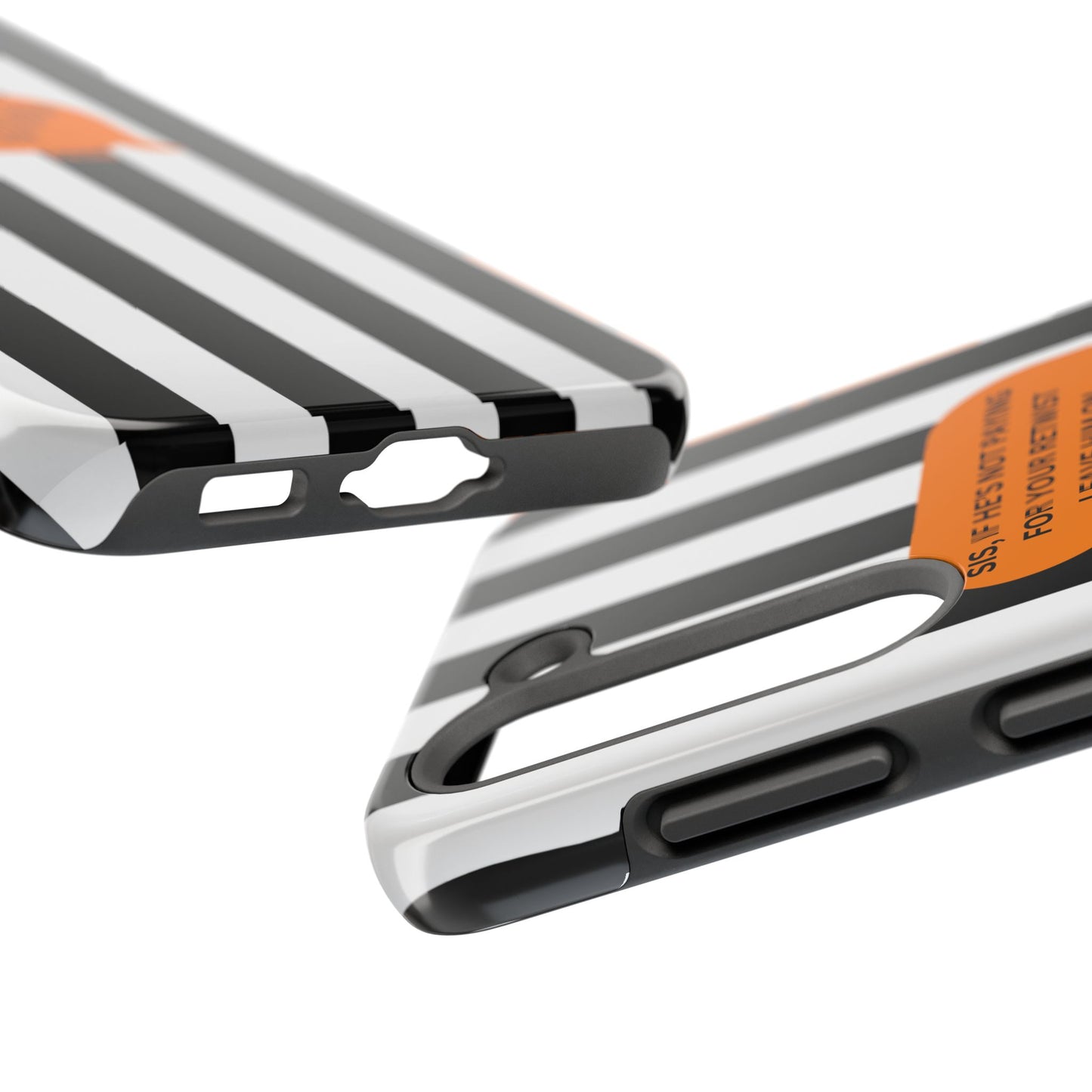 Sassy Tough Phone Case - 'Sis, If He’s Not Paying For Your Retwist, Leave Him On'