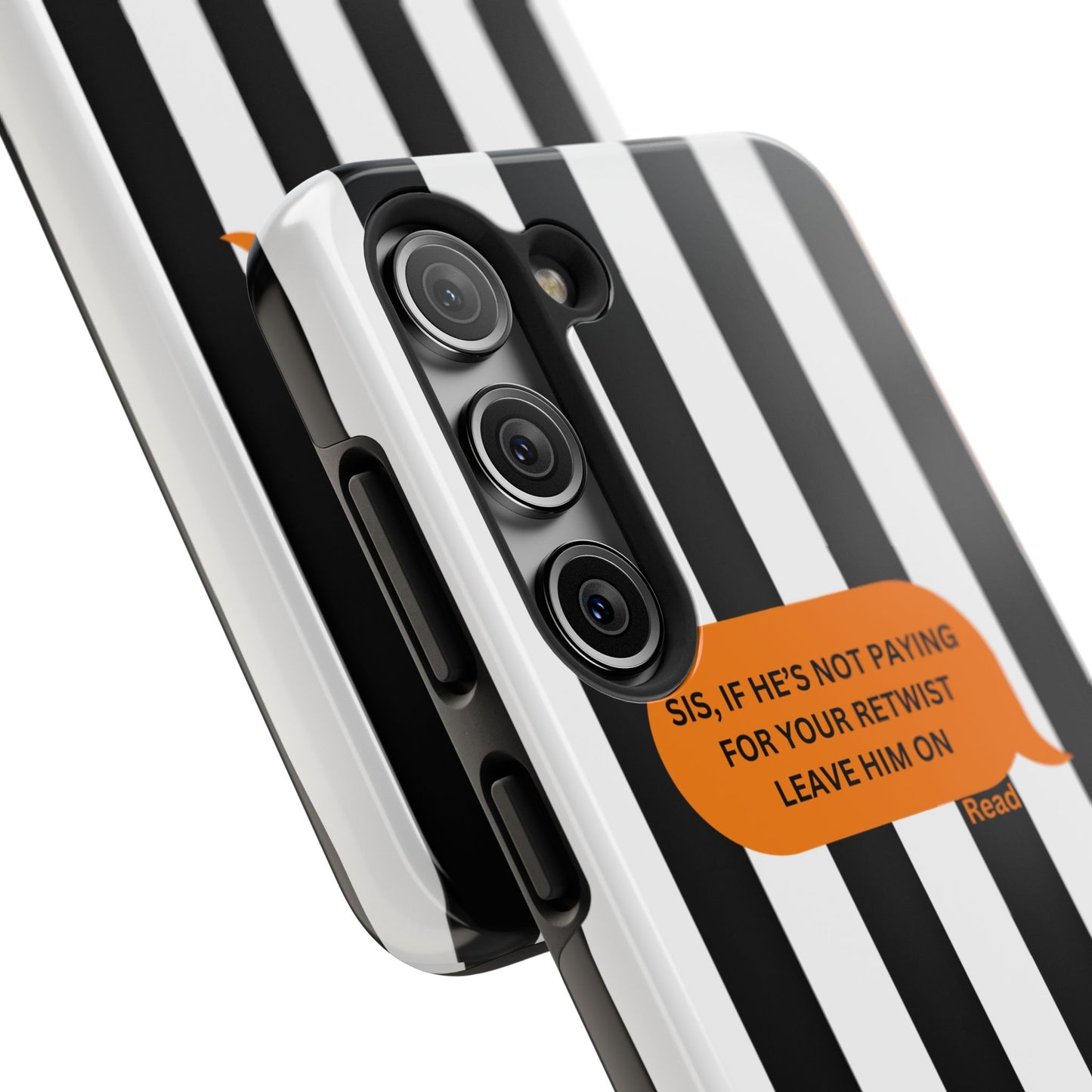 Sassy Tough Phone Case - 'Sis, If He’s Not Paying For Your Retwist, Leave Him On'