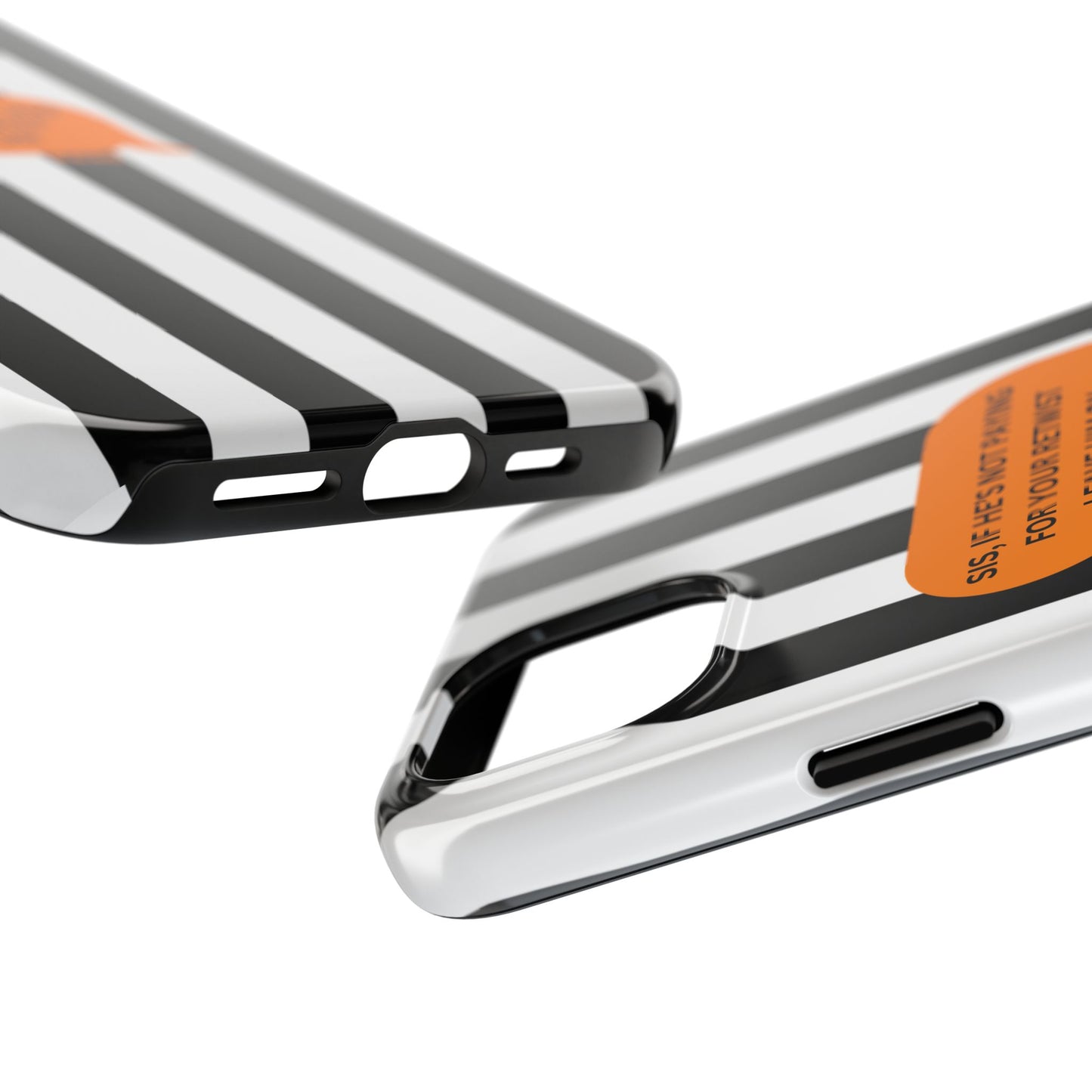 Sassy Tough Phone Case - 'Sis, If He’s Not Paying For Your Retwist, Leave Him On'