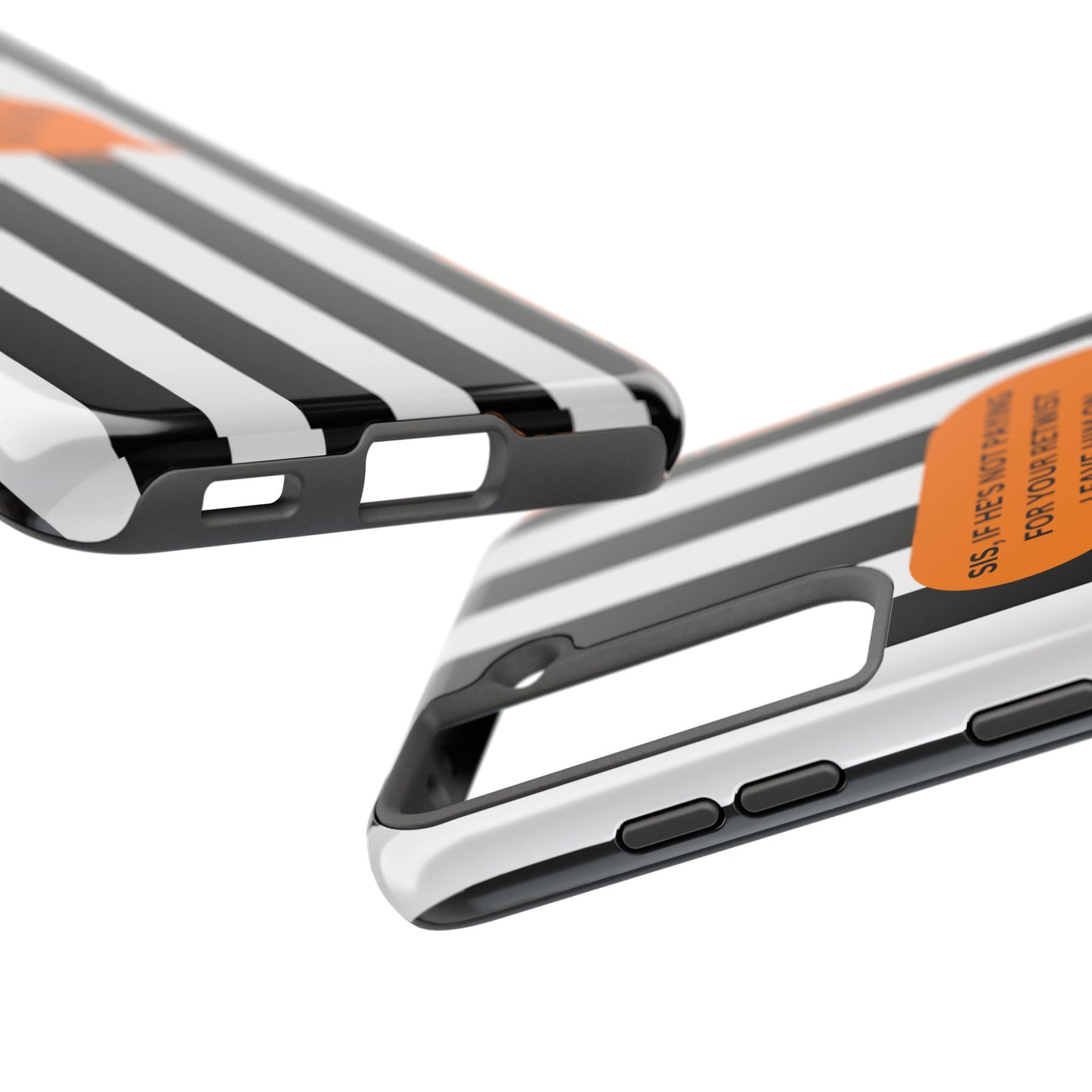 Sassy Tough Phone Case - 'Sis, If He’s Not Paying For Your Retwist, Leave Him On'