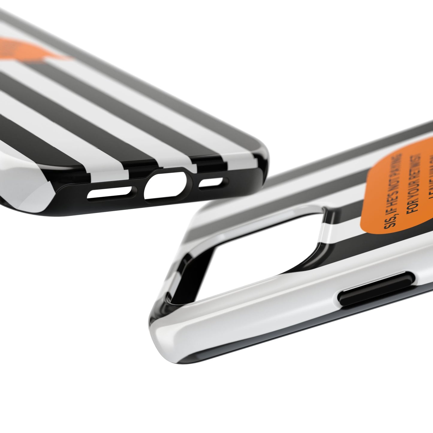 Sassy Tough Phone Case - 'Sis, If He’s Not Paying For Your Retwist, Leave Him On'