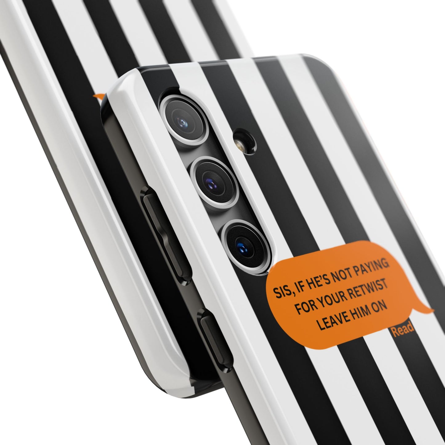 Sassy Tough Phone Case - 'Sis, If He’s Not Paying For Your Retwist, Leave Him On'