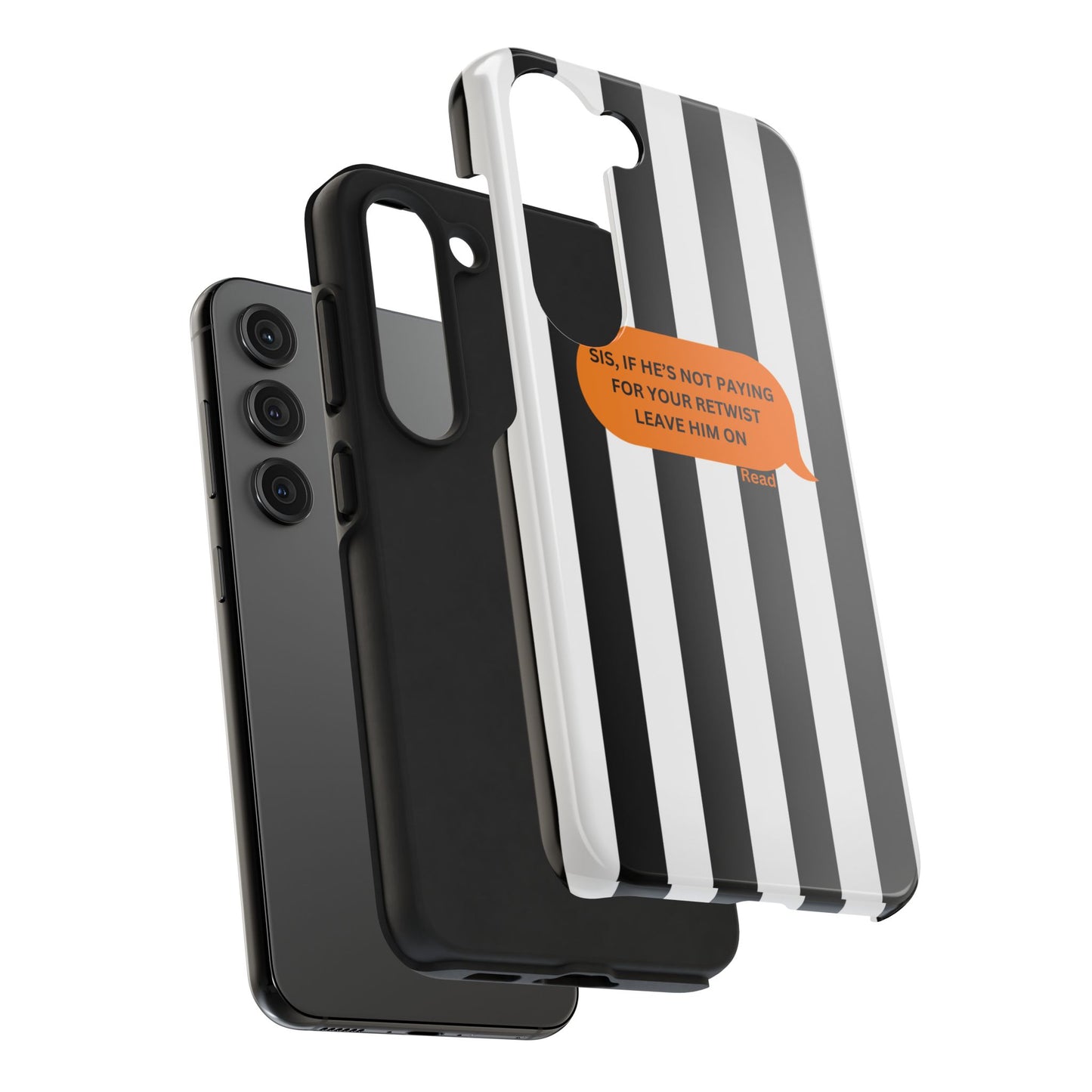 Sassy Tough Phone Case - 'Sis, If He’s Not Paying For Your Retwist, Leave Him On'