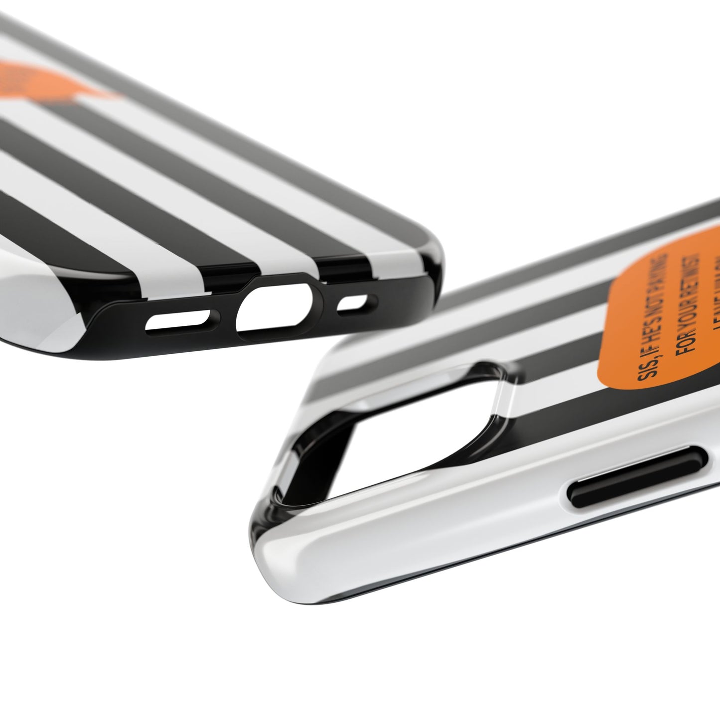Sassy Tough Phone Case - 'Sis, If He’s Not Paying For Your Retwist, Leave Him On'