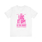 Copy of Life Too  Short Sleeve Tee