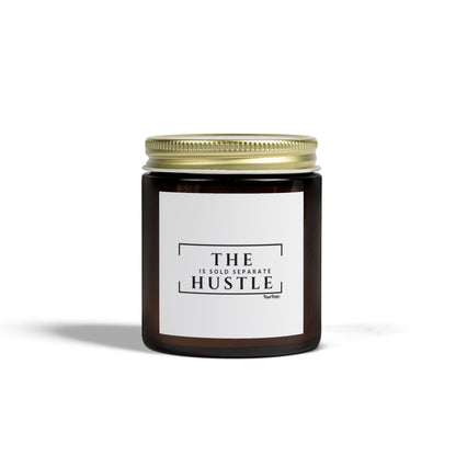 The hustle... Soy Scented Candles (4oz, 9oz)