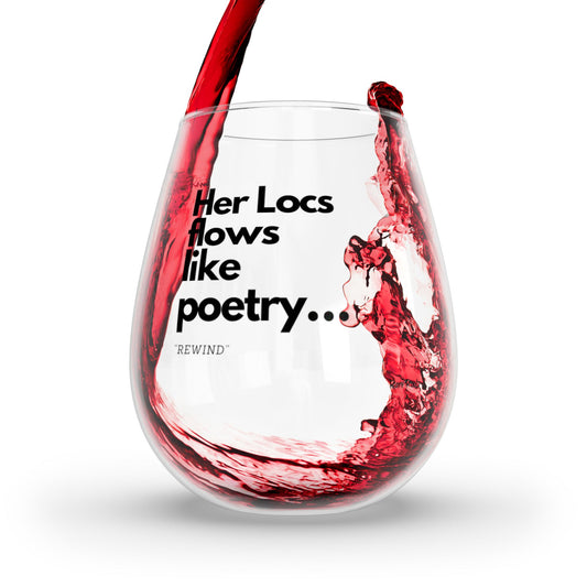 Her Locs... Wine Glass, 11.75oz