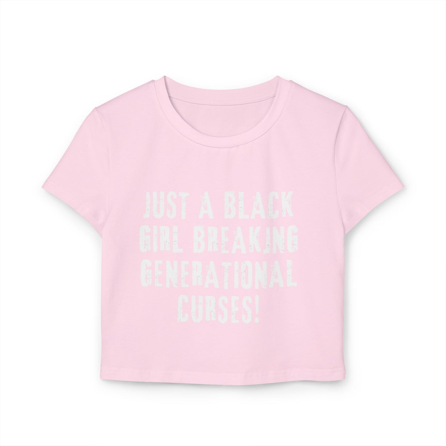 Just A Black Girl…Women's Baby Tee