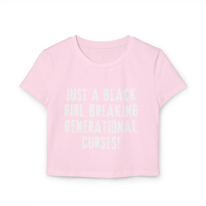 Just A Black Girl…Women's Baby Tee