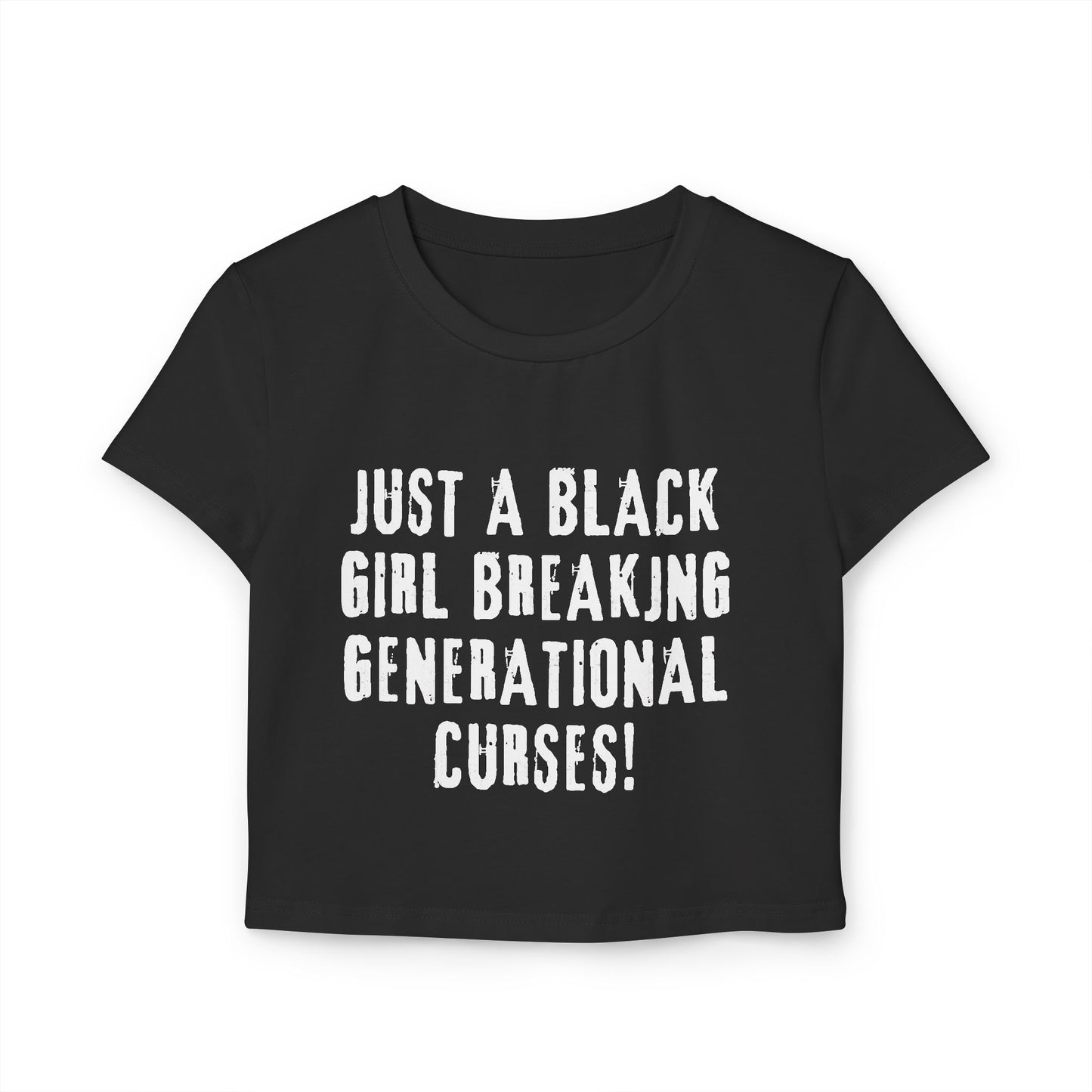 Just A Black Girl…Women's Baby Tee