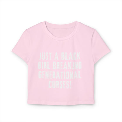 JUST A BLACK GIRL: Woman’s High Rise Tee