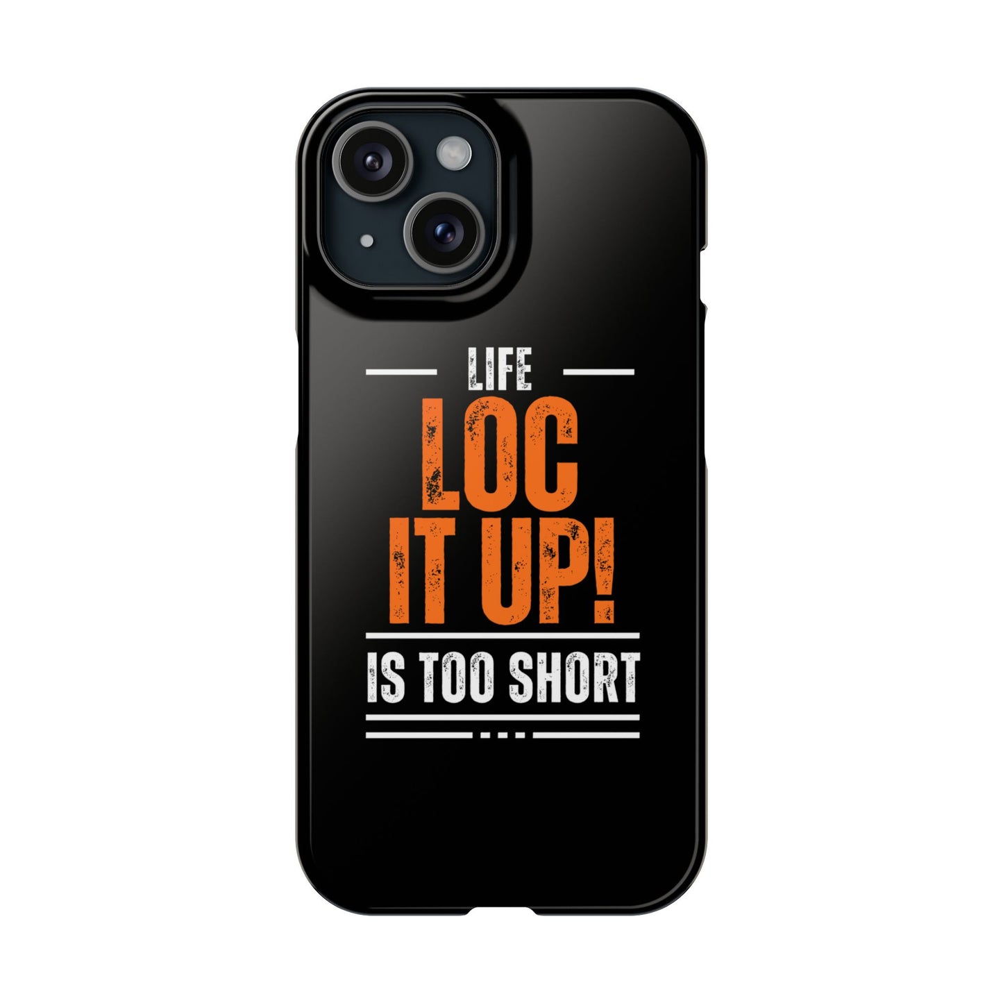 Loc It Up iphone 15 Case