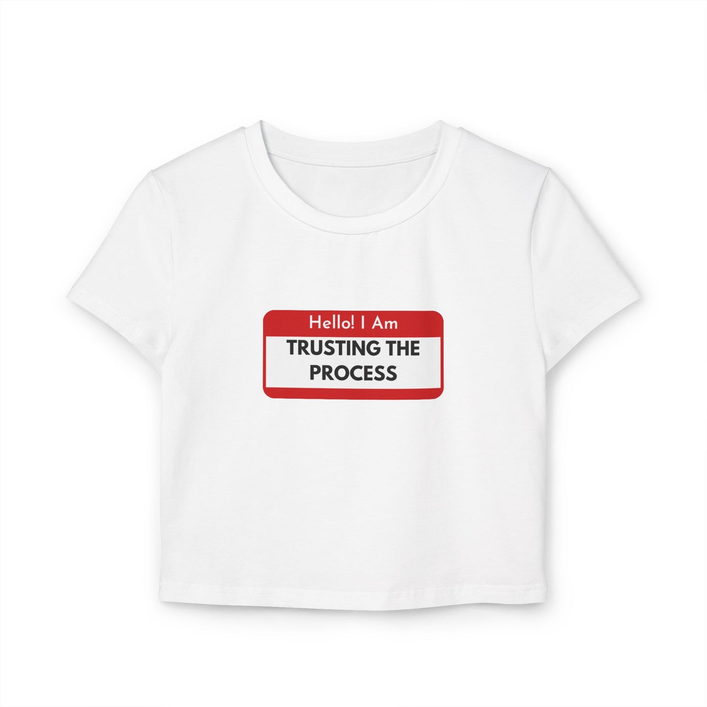 Trust the process Women's Baby Tee