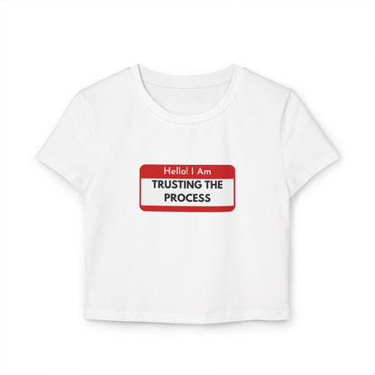 Trust the process Women's Baby Tee