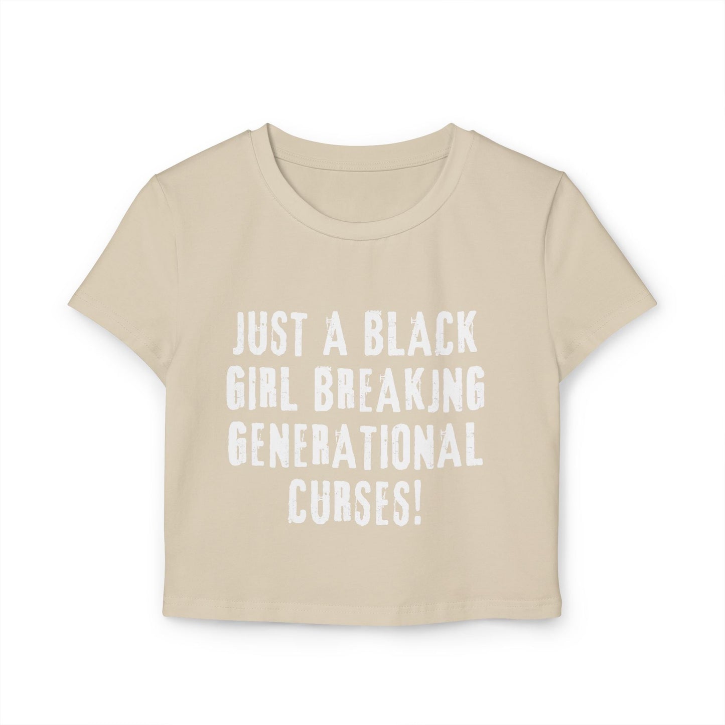 JUST A BLACK GIRL: Woman’s High Rise Tee