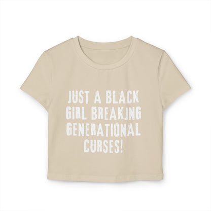 JUST A BLACK GIRL: Woman’s High Rise Tee