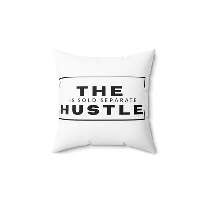 The Hustle...  Square Pillow