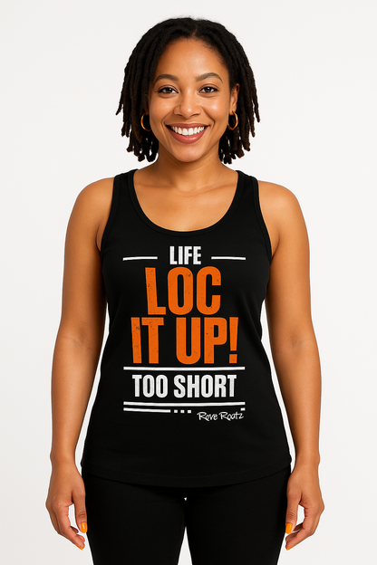 LIFE TOO SHORT: Woman’s Tank Top