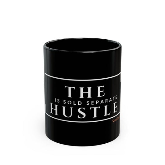 THE HUSTLE: Coffee/Tea Mug
