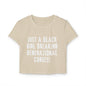 Just A Black Girl…Women's Baby Tee